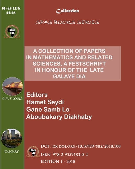 A Collection of Papers in Mathematics and Related Sciences: A Festschrift in Honour of the Late Galaye Dia by Lo, Gane Samb