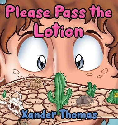Please Pass the Lotion by Thomas, Xander
