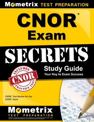 Cnor Exam Secrets Study Guide by Mometrix Media