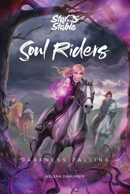 Soul Riders: Darkness Falling Volume 3 by Dahlgren, Helena