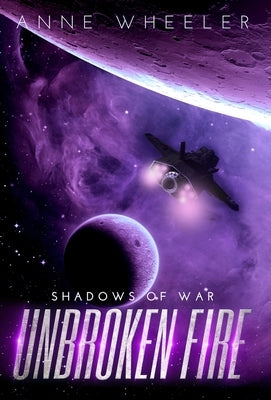 Unbroken Fire by Wheeler, Anne