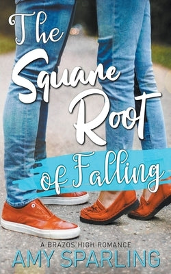 The Square Root of Falling by Sparling, Amy