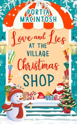 Love and Lies at The Village Christmas Shop by Macintosh, Portia