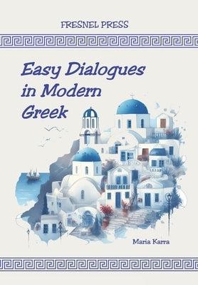 Easy Dialogues in Modern Greek by Press, Fresnel