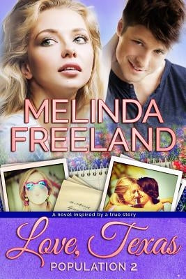 Love, Texas - Population 2 by Freeland, Melinda