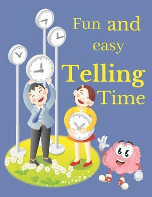 Fun and Easy Telling Time: Activity and Coloring book for kids - 104 Pages by Life, Better