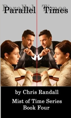 Parallel Times - Mist of Time Series by Randall, Chris