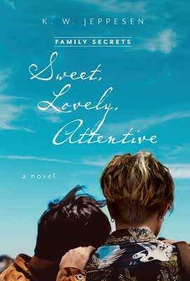 Sweet, Lovely, Attentive by Jeppesen, K. W.
