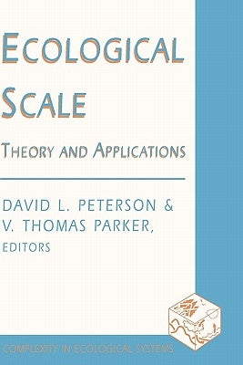 Ecological Scale: Theory and Application by Peterson, David