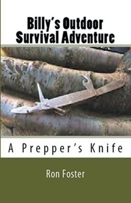 Billy's Outdoor Survival Adventure by Foster, Ron