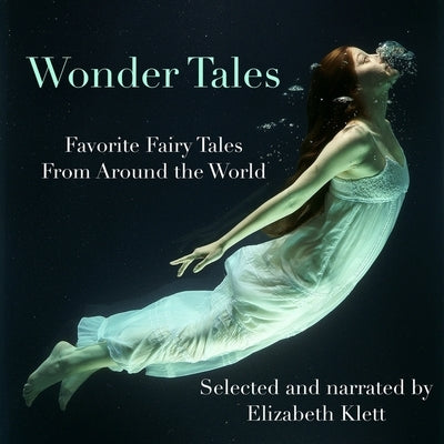 Wonder Tales: Favorite Fairy Tales from Around the World by Wilde, Oscar