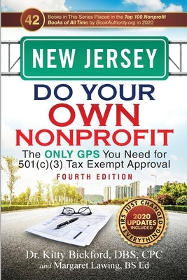 New Jersey Do Your Own Nonprofit: The Only GPS You Need for 501c3 Tax Exempt Approval by Bickford, Kitty