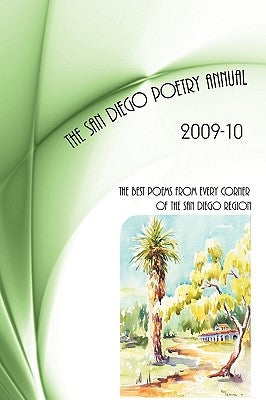 San Diego Poetry Annual -- 2009-10: The Best Poems From Every Corner Of The San Diego Region by Harding, William Harry