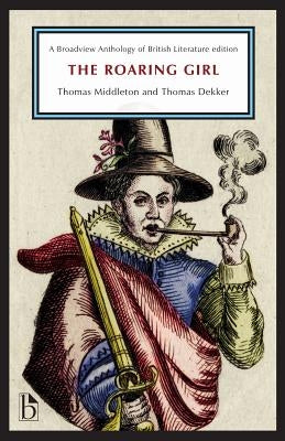 The Roaring Girl by Middleton, Thomas