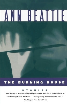 Burning House by Beattie, Ann