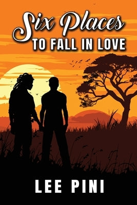 Six Places to Fall in Love by Pini, Lee