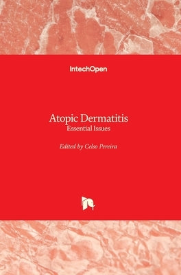 Atopic Dermatitis: Essential Issues by Pereira, Celso