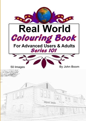 Real World Colouring Books Series 101 by Boom, John
