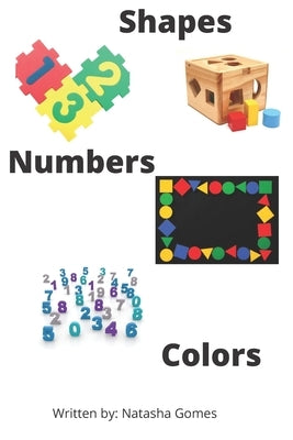 Shapes Numbers Colors by Gomes, Natasha Len
