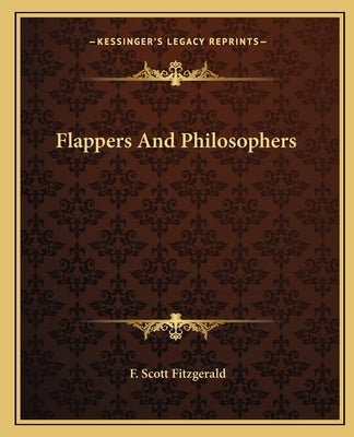 Flappers And Philosophers by Fitzgerald, F. Scott