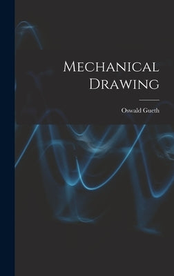 Mechanical Drawing by Gueth, Oswald