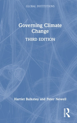 Governing Climate Change by Bulkeley, Harriet
