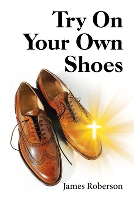 Try on Your Own Shoes by Roberson, James