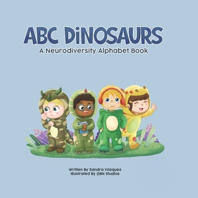 ABC Dinosaurs: A Neurodiversity Alphabet Book by Studios, Qbn