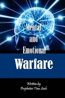Mental and Emotional Warfare by Seals, Prophetess Tina