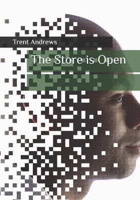 The Store is Open by Andrews, Trent