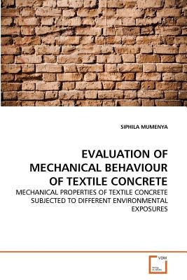 Evaluation of Mechanical Behaviour of Textile Concrete by Mumenya, Siphila