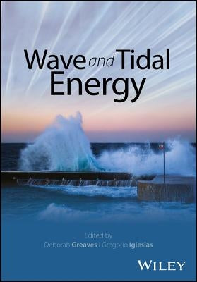 Wave and Tidal Energy by Greaves, Deborah