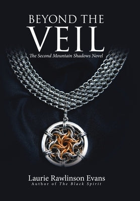 Beyond the Veil: The Second Mountain Shadows Novel by Rawlinson Evans, Laurie