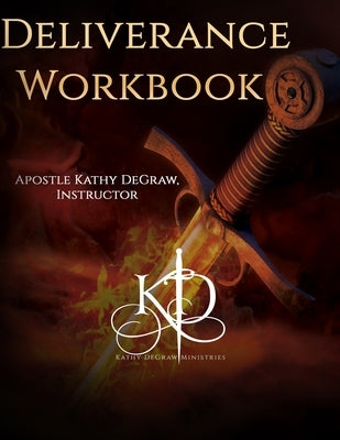Deliverance Workbook by Degraw, Kathy