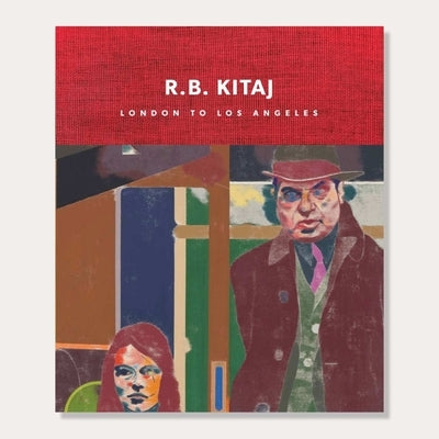 R.B. Kitaj: London to Los Angeles by Dempsey, Andrew