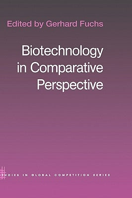 Biotechnology in Comparative Perspective by Fuchs, Gerhard