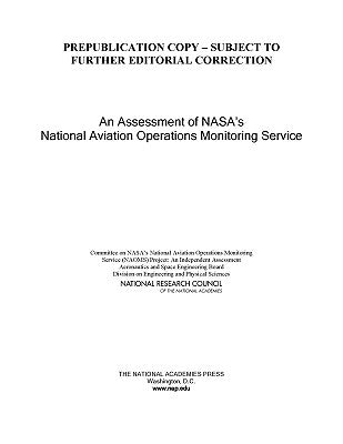 An Assessment of Nasa's National Aviation Operations Monitoring Service by National Research Council