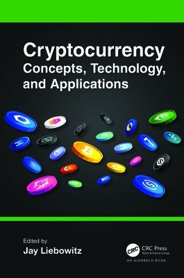 Cryptocurrency Concepts, Technology, and Applications by Liebowitz, Jay