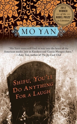 Shifu, You'll Do Anything for a Laugh by Yan, Mo