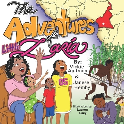The Adventures of Little Zaria: "Our Family, Our History, Our Story" by Hemby, Janese
