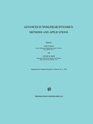 Advances in Nonlinear Dynamics: Methods and Applications: Methods and Applications by Bajaj, Anil K.