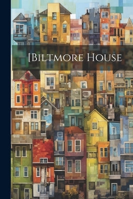 [Biltmore House by Anonymous