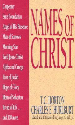 Names of Christ by Horton, T. C.
