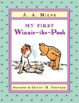 My First Winnie-The-Pooh by Milne, A. A.