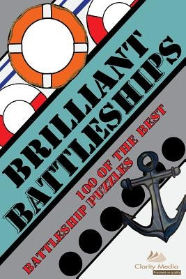Brilliant Battleships: 100 of the best battleship puzzles by Media, Clarity