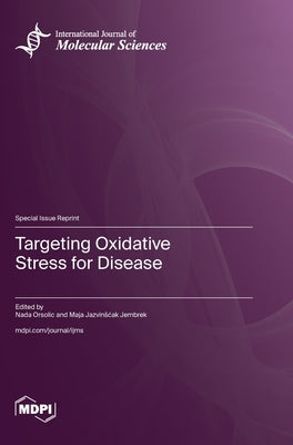 Targeting Oxidative Stress for Disease by Orsolic, Nada