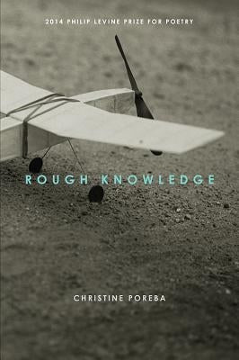 Rough Knowledge by Poreba, Christine