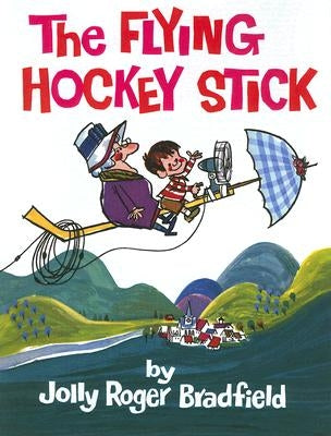 The Flying Hockey Stick by Bradfield, Jolly Roger