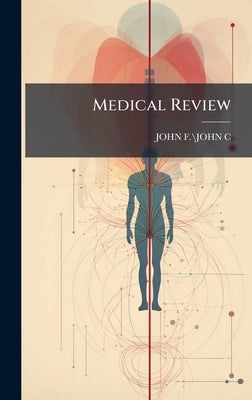 Medical Review by C, John F. \John