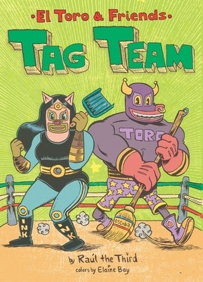 Tag Team: El Toro & Friends by Raúl the Third